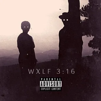 Wxlf 3:16 by GR3YWXLF