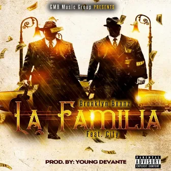 La Familia by Brooklyn Beanz