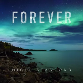 Forever by Nigel Stanford