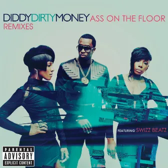 Ass On The Floor (Remixes) by Diddy - Dirty Money