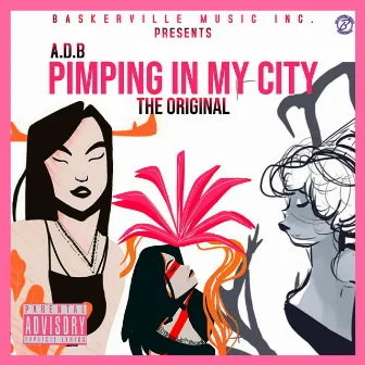 Pimping In My City: The Originals by A.D.B