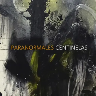 Centinelas by Paranormales