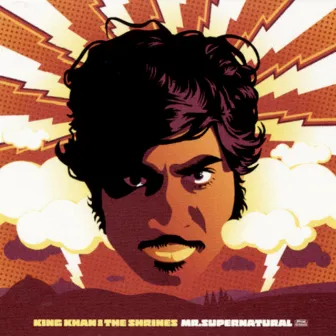 Mr. Supernatural by King Khan and the Shrines