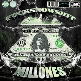 Millones by Fucksnowshit