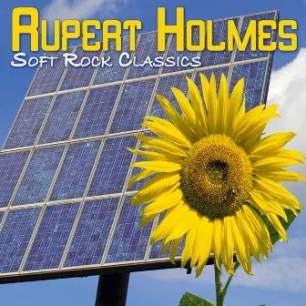 Soft Rock Classics by Rupert Holmes