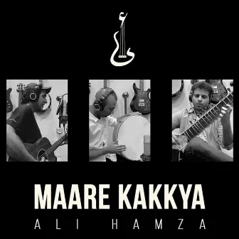 Maare Kakkya by Ali Hamza