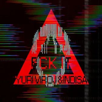 FCK IT by Yuri Viroj