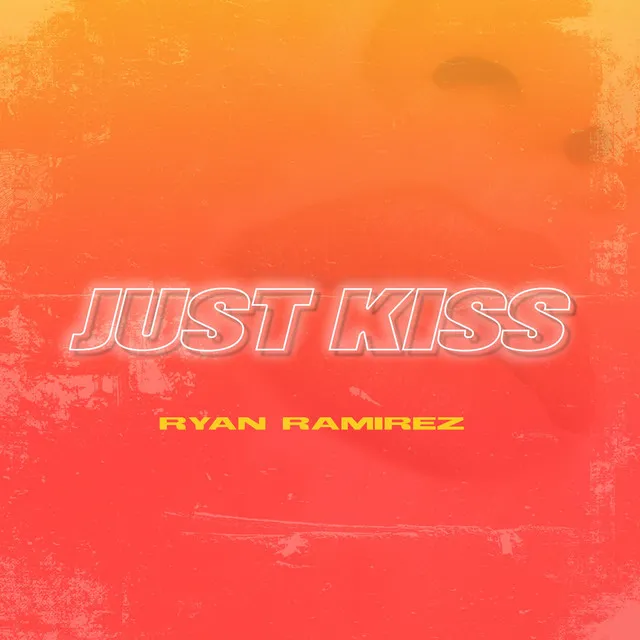 Just Kiss