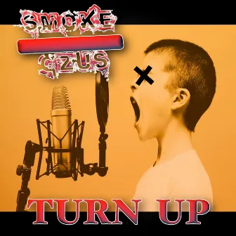 Turn UP by Smoke Gzus