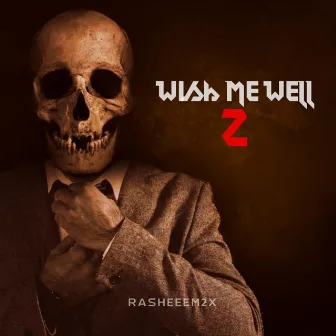 Wish Me Well 2 by Rasheem2x