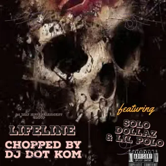 Lifeline Chopped By DJ DOT KOM by 24 Way Entertainment Group