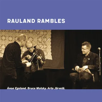 Rauland Rambles by Arto Järvelä