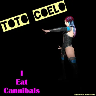 I Eat Cannibals (Rerecorded) by Toto Coelo