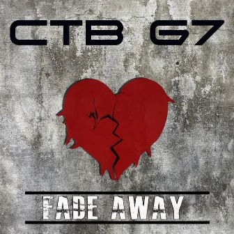 Fade Away by CtbG7