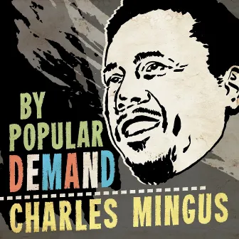 By Popular Demand by Charles Mingus