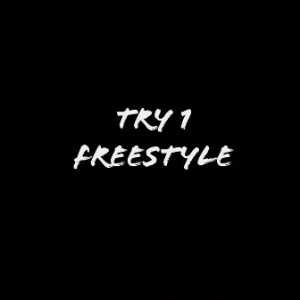 Try 1 Freestyle by Lil 6ixboy