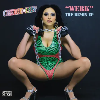 Werk - The Remix EP by Cherie Lily