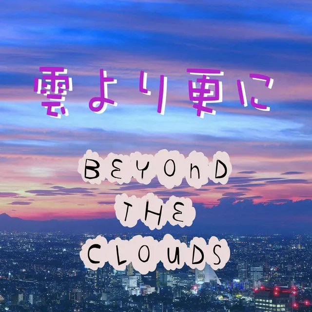 Beyond The Clouds (feat. MC YO & MC KAiCHI)