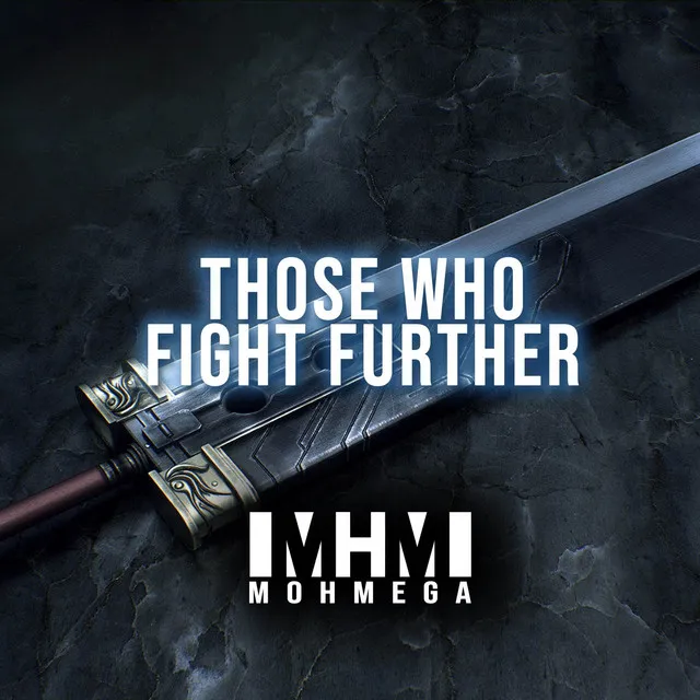 Those Who Fight Further (From "Final Fantasy VII")