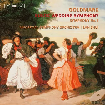 Goldmark: Symphonies Nos. 1 & 2 by Karl Goldmark