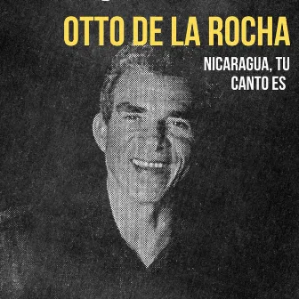 Nicaragua, Tu Canto Es by Otto de la Rocha