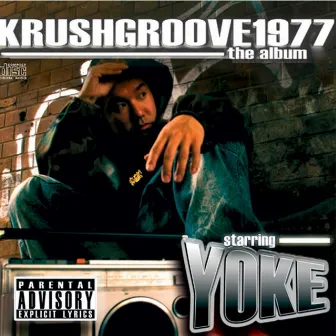 Krushgroove 1977 by Yoke