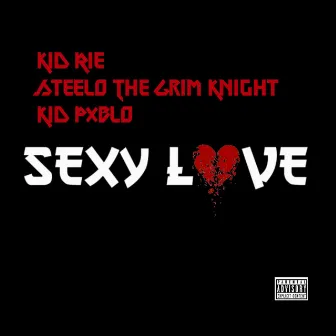 Sexy Love by Steelo The Grim Knight