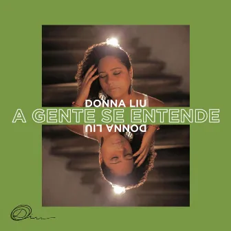 A Gente Se Entende by Donna Liu