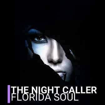 Night Caller by Florida Soul