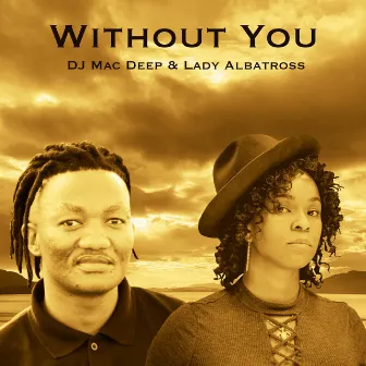 Without You by DJ Mac Deep