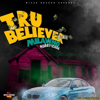 Tru Believer by Milawno