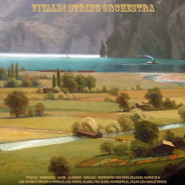 Vivaldi - Pachelbel - Bach - Albinoni - Rinaldi - Beethoven: The Four Seasons, Canon in D, Air On the G String & Toccata and Fugue, Adagio, Fur Elise, Orchestral, Piano and Organ Works