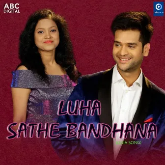 Luha Sathe Bandhana by Sanchita