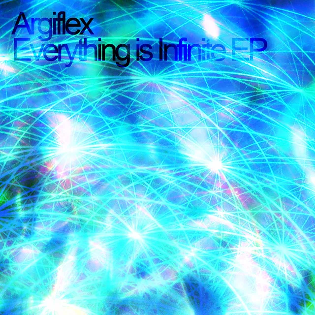 Everything Is Infinite - EP