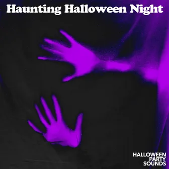 Haunting Halloween Night by Halloween Party Sounds