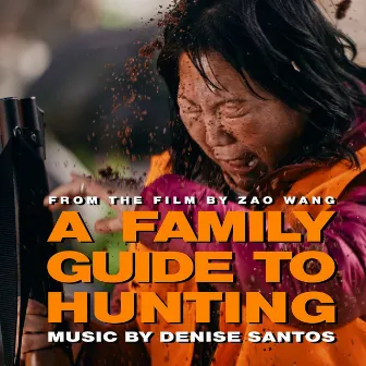 A Family Guide to Hunting (Original Score) by Denise Santos