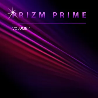 Prizm Prime, Vol. 4 by Prizm Prime