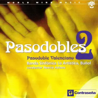 Pasodobles Vol. 2 (Pasodoble Valenciano) by Banda Sinfonica“La Artistica”Bunol