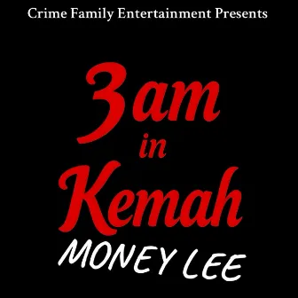 3am In Kemah by Money Lee