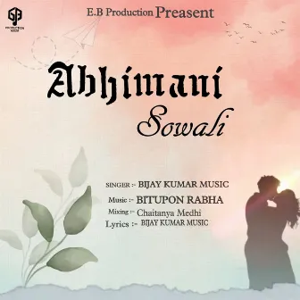 Abhimani Sowali by Bijay Kumar Music