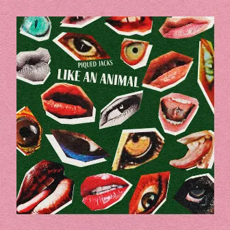 Like an Animal by Piqued Jacks