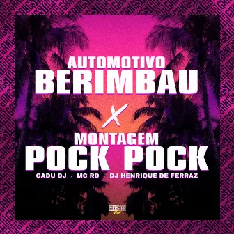 Automotivo Berimbau 2024 X Montagem Pock Pock by Cadu DJ