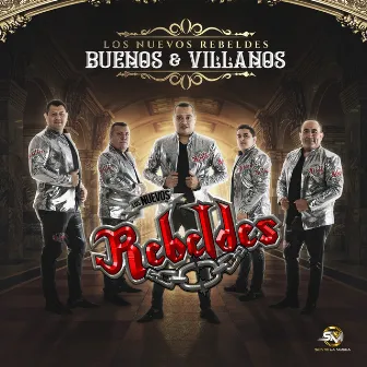 Buenos y Villanos by Los Nuevos Rebeldes