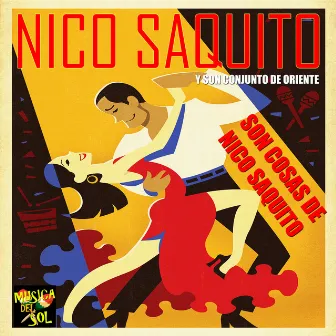 Son Cosas De Nico Saquito by Nico Saquito y su conjunto de de oriente