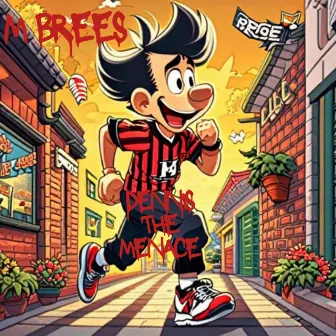 Dennis The Menace by M Brees