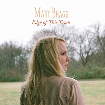 Edge of This Town by Mary Bragg