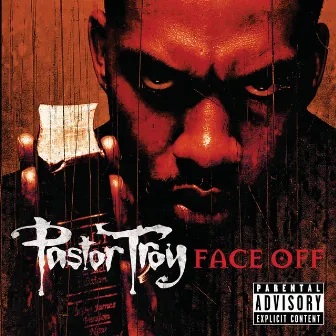 Face Off by Pastor Troy