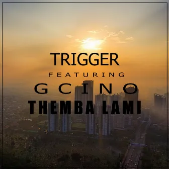 Themba Lami by Trigger