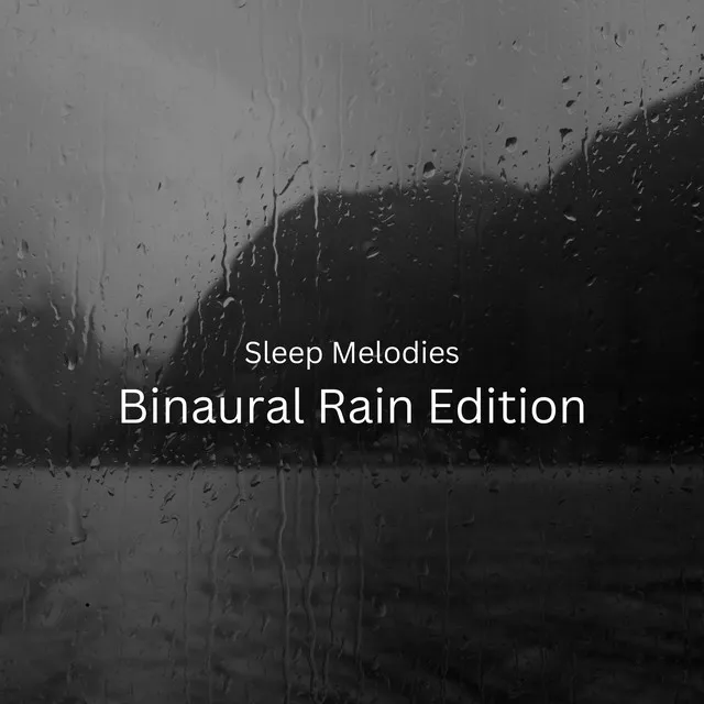 Sleep Melodies: Binaural Rain Edition