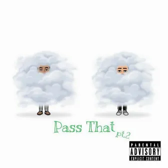 Pass That Part. 2 by ADV